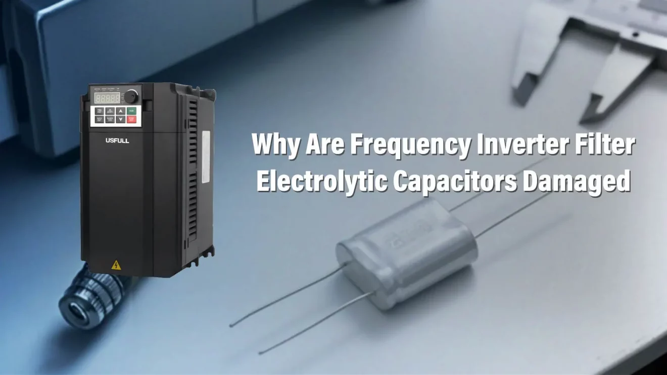 Why-Are-Frequency-Inverter-Filter-Electrolytic-Capacitors-Damaged-1