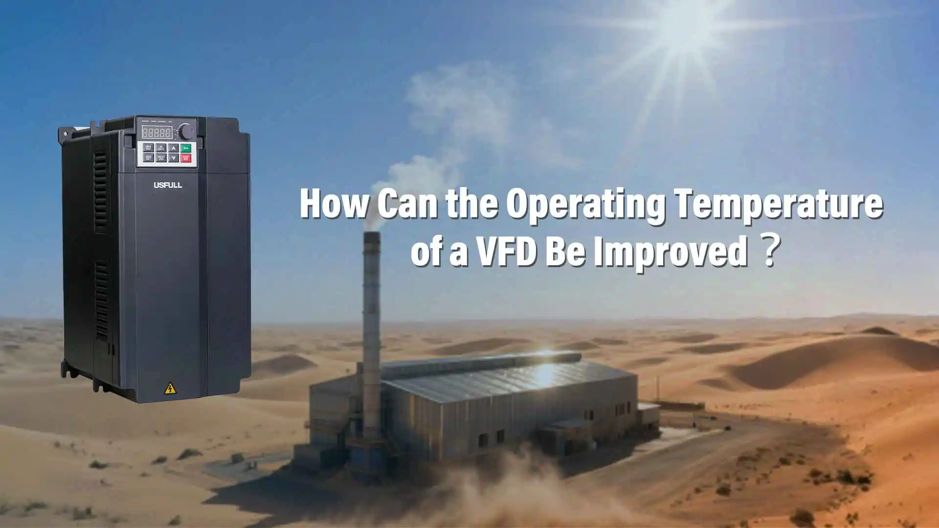 How-Can-the-Operating-Temperature-of-a-VFD-Be-Improved-1