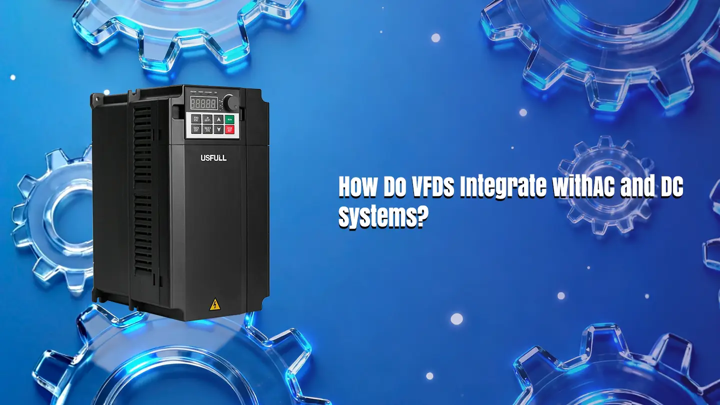 How Do VFDs Integrate with AC and DC Systems